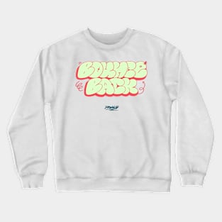 Bounce Back Crewneck Sweatshirt